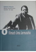 O filmach Jima Jarmuscha