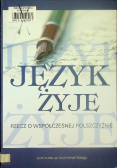 Język żyje rzecz o współczesnej polszczyźnie