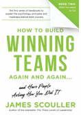 How To Build Winning Teams Again And Again