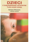 Dzieci z zaburzeniami łączonymi Trudne ścieżki rozwoju