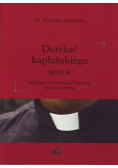 Dotykać kapłańskiego serca