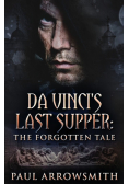 Da Vinci's Last Supper - The Forgotten Tale