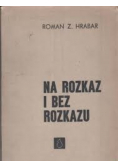 Na rozkaz i bez rozkazu