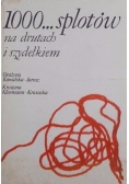 1000...splotow na drutach i szydełkiem