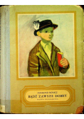 Bądź zawsze dobry