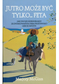 Jutro może być tylko... FETA