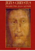 Jezus Chrystus świadectwo Jego całunów