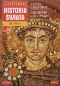 Ilustrowana historia świata Tom 15  Attyla i Hunowie Chlodwig i Justynian