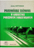 Przenośniki taśmowe w górnictwie podziemnym i odkrywkowym