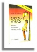 Zakazane wyrazy. Słownik sprośności i wulgaryzmów