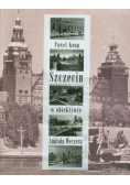Szczecin w obiektywie Anatola Weczera