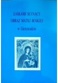 Łaskami Słynący Obraz Matki Boskiej w Gietrzwałdzie