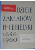 Dzieje Zakładów H Cegielski 1846 1960