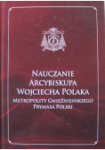 Nauczanie Arcybiskupa Wojciecha Polaka Metropolity Gnieźnieńskiego Prymasa Polski Tom 1