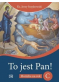 To jest Pan Homilie na rok c