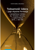 Tożsamość lidera i jego etyczna formacja z perspektywy traktatu św Tomasza z Akwinu o rządach Bożych