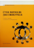 Etyka radykalna jako emancypacja
