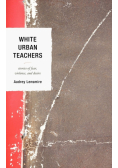 White Urban Teachers
