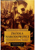 Źródła narodowości Powstanie i rozwój polskiej świadomości