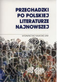 Przechadzki po polskiej literaturze najnowszej
