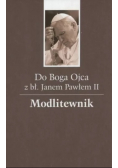 Do Boga Ojca z bł Janem Pawłem II Modlitewnik