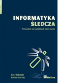 Informatyka śledcza  Przewodnik po narzędziach open source