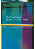 Kontrowersyjne grupy kultowe i sekty