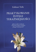 Praktykowanie potęgi teraźniejszości