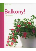 Balkony Piękne ogrody