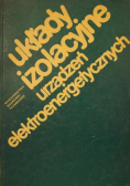 Układy izolacyjne urządzeń elektroenergetycznych