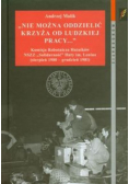 Nie można oddzielić krzyża od ludzkiej pracy