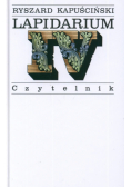 Kapuściński Ryszard - Lapidarium IV