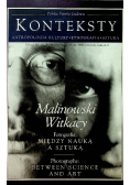 Konteksty Malinowski Witkacy
