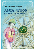 Ania Wood i strachy w muzeum