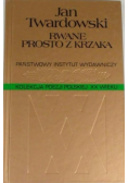 Rwane prosto z krzaka