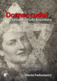 Doznać cud  Opowieść Trudy Rosenberg