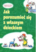 Jak porozumieć się z własnym dzieckiem