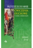 Przyjdźcie do mnie ćwiczenia duchowe tydzień drugi