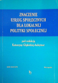 Znaczenie usług społecznych dla lokalnej polityki społecznej