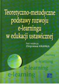Teoretyczno metodyczne podstawy rozwoju e learnigu w edukacji ustawicznej
