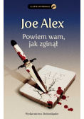 Alex Joe - Powiem wam, jak zginął
