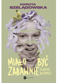 Miało być zabawnie, a wyszło jak zwykle