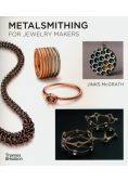 Metalsmithing for Jewelry Makers