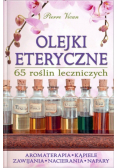 Olejki eteryczne 65 roślin leczniczych
