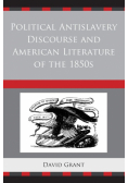 Political Antislavery Discourse and American Literature of the 1850s