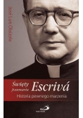 Święty Josemaria Escriva Historia pewnego marzenia