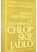 Sztuka Przetrwania czyli Jak Powstało Chłopskie Jadło