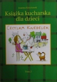 Cecylka Knedelek czyli książka kucharska dla dzieci Tom 2
