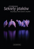 Sekrety ptaków Fascynujący świat ptasich zmysłów