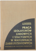 Praca izolatorów liniowych i stacyjnych w warunkach zabrudzeniowych